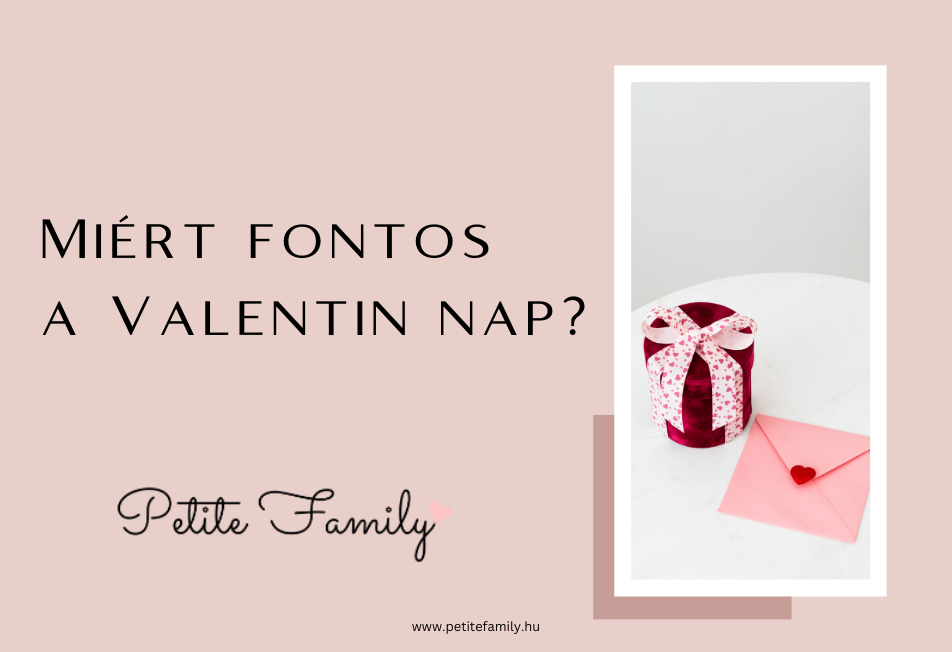 Miért fontos a valentin nap?